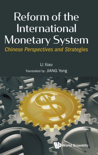 Reform Of The International Monetary System: Chinese Perspectives And Strategies