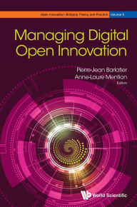 Title: MANAGING DIGITAL OPEN INNOVATION, Author: Pierre-jean Barlatier