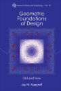 GEOMETRIC FOUNDATIONS OF DESIGN: OLD AND NEW: Old and New