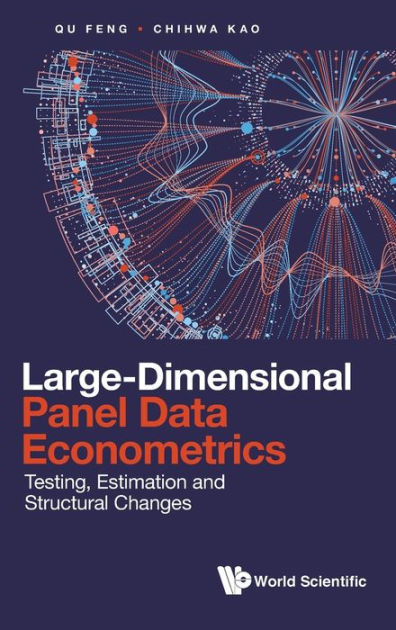 Large-dimensional Panel Data Econometrics: Testing, Estimation And ...