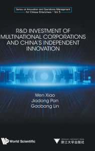 Title: R&d Investment Of Multinational Corporations And China's Independent Innovation, Author: Wen Xiao