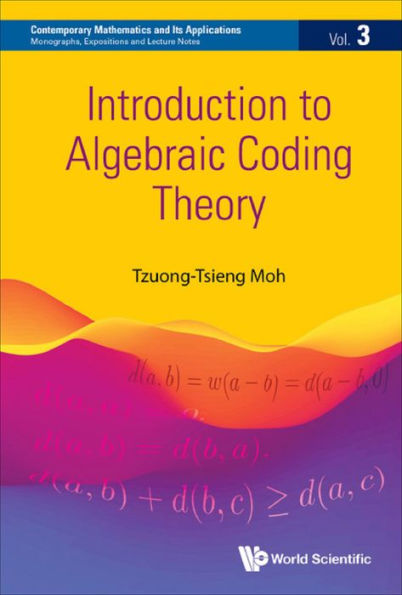 INTRODUCTION TO ALGEBRAIC CODING THEORY