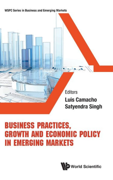 Business Practices, Growth And Economic Policy Emerging Markets