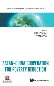 Title: Asean-china Cooperation For Poverty Reduction, Author: Yanjun Guo