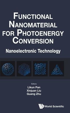 Functional Nanomaterial For Photoenergy Conversion: Nanoelectronic Technology