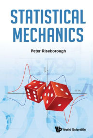 Title: STATISTICAL MECHANICS, Author: Peter S Riseborough