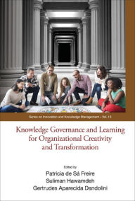 Title: KNOWLEDGE GOVERNANCE & LEARN FOR ORGANIZATION CREATIVITY, Author: Patricia De Sa Freire