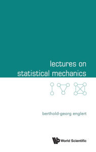 Title: Lectures On Statistical Mechanics, Author: Berthold-georg Englert