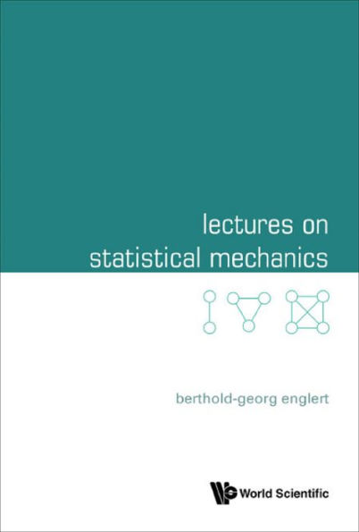 LECTURES ON STATISTICAL MECHANICS