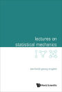 LECTURES ON STATISTICAL MECHANICS