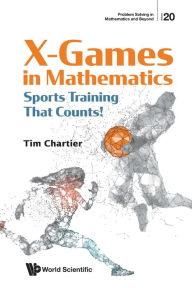 ebooks free with prime X Games In Mathematics: Sports Training That Counts! 9789811224874 (English Edition) ePub RTF