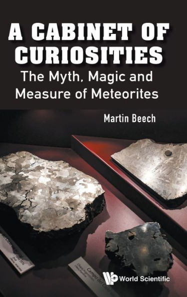 Cabinet Of Curiosities, A: The Myth, Magic And Measure Meteorites