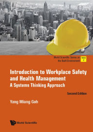 Title: INTRO TO WORKPLACE SAFE (2ND ED): A Systems Thinking Approach, Author: Yang Miang Goh