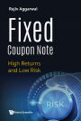 FIXED COUPON NOTE: HIGH RETURNS AND LOW RISK: High Returns and Low Risk