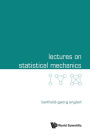 Lectures On Statistical Mechanics