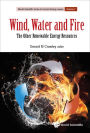 WIND, WATER AND FIRE: THE OTHER RENEWABLE ENERGY RESOURCES: The Other Renewable Energy Resources