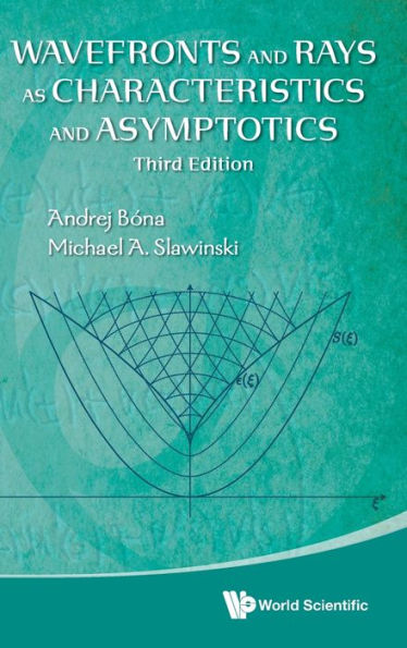 Wavefronts And Rays As Characteristics Asymptotics (Third Edition)