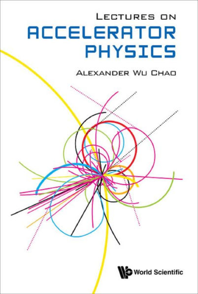LECTURES ON ACCELERATOR PHYSICS