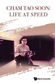 Title: Cham Tao Soon: Life At Speed, Author: Tao Soon Cham