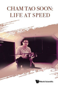 Title: CHAM TAO SOON: LIFE AT SPEED, Author: Tao Soon Cham