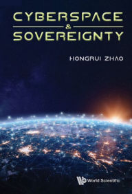 Title: CYBERSPACE & SOVEREIGNTY, Author: Hongrui Zhao