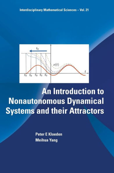 An Introduction To Nonautonomous Dynamical Systems And Their Attractors