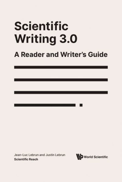 Scientific Writing 3.0: A Reader And Writer's Guide
