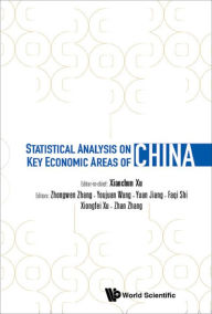 Title: STATISTICAL ANALYSIS ON KEY ECONOMIC AREAS OF CHINA, Author: Zhongwen Zhang