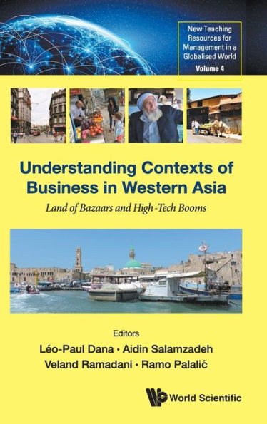 Understanding Contexts Of Business Western Asia: Land Bazaars And High-tech Booms