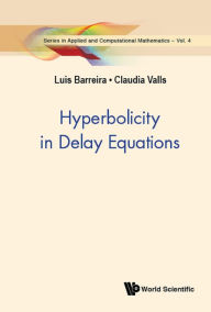 Title: HYPERBOLICITY IN DELAY EQUATIONS, Author: Luis Barreira