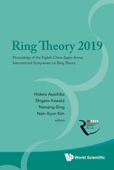 Ring Theory 2019 - Proceedings Of The Eighth China-japan-korea International Symposium On Ring Theory