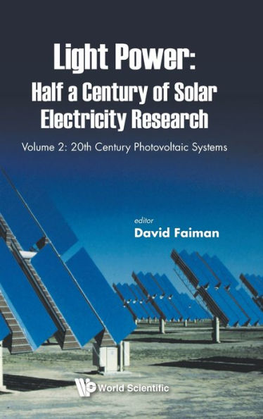 Light Power: Half A Century Of Solar Electricity Research - Volume 2: 20th Photovoltaic Systems