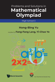 Title: Problems And Solutions In Mathematical Olympiad (High School 3), Author: Hong-bing Yu