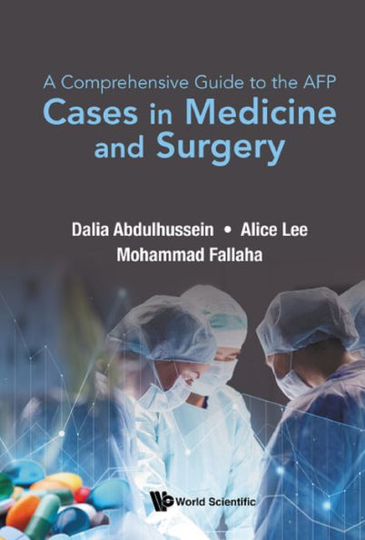 COMPREHENSIVE GUIDE TO THE AFP, A: Cases in Medicine and Surgery