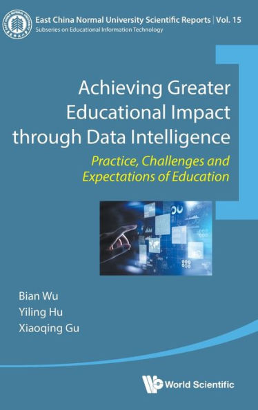 Achieving Greater Educational Impact Through Data Intelligence: Practice, Challenges And Expectations Of Education