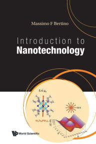 Title: Introduction To Nanotechnology, Author: Massimo F Bertino