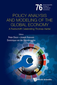 Title: POLICY ANALYSIS AND MODELING OF THE GLOBAL ECONOMY: A Festschrift Celebrating Thomas Hertel, Author: Peter Dixon
