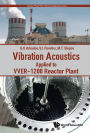 VIBRATION ACOUSTICS APPLIED TO VVER-1200 REACTOR PLANT