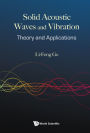 SOLID ACOUSTIC WAVES AND VIBRATION: THEORY AND APPLICATIONS
