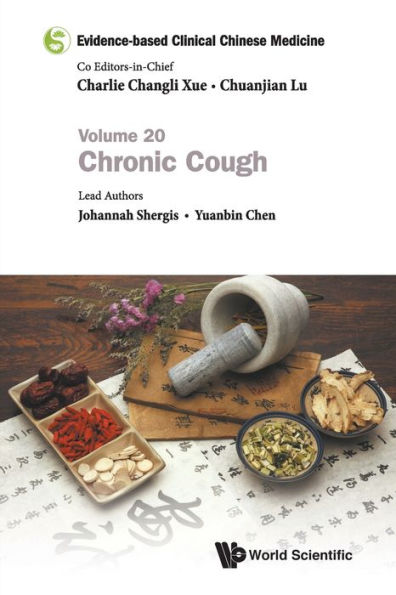 Evidence-based Clinical Chinese Medicine - Volume 20: Chronic Cough