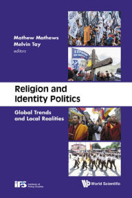 Title: RELIGION AND IDENTITY POLITICS: Global Trends and Local Realities, Author: Mathews Mathew