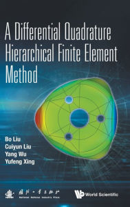 Title: A Differential Quadrature Hierarchical Finite Element Method, Author: Bo Liu