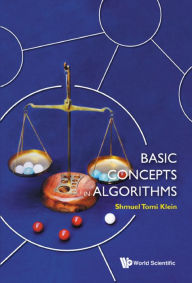 Title: BASIC CONCEPTS IN ALGORITHMS, Author: Shmuel Tomi Klein