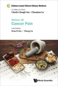 Title: EVIDENCE-BASE CLIN CHN MED (V18): Volume 18: Cancer Pain, Author: Brian H May