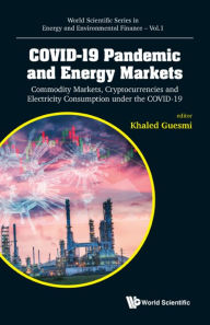 Title: Covid-19 Pandemic And Energy Markets: Commodity Markets, Cryptocurrencies And Electricity Consumption Under The Covid-19, Author: Khaled Guesmi