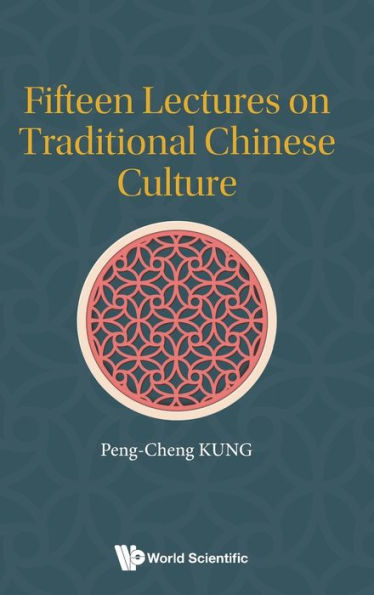 Fifteen Lectures On Traditional Chinese Culture