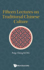 Fifteen Lectures On Traditional Chinese Culture