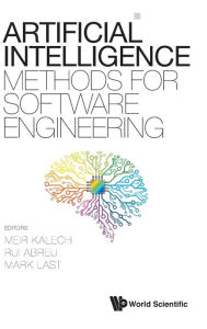 Title: Artificial Intelligence Methods For Software Engineering, Author: Meir Kalech