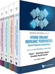 Title: Hybrid Organic Inorganic Perovskites: Physical Properties And Applications (In 4 Volumes), Author: World Scientific
