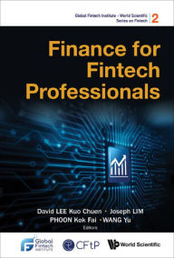 Title: FINANCE FOR FINTECH PROFESSIONALS, Author: David Kuo Chuen Lee